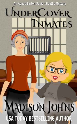 [Agnes Barton Senior Sleuths Mystery 10] • Undercover Inmates